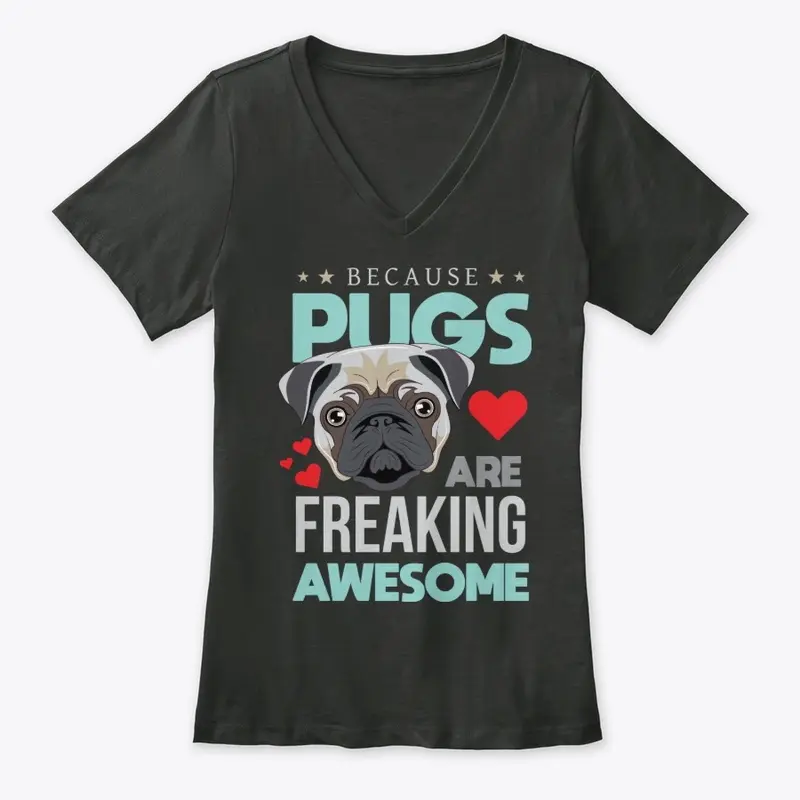 Pugs Are Freaking Awesome