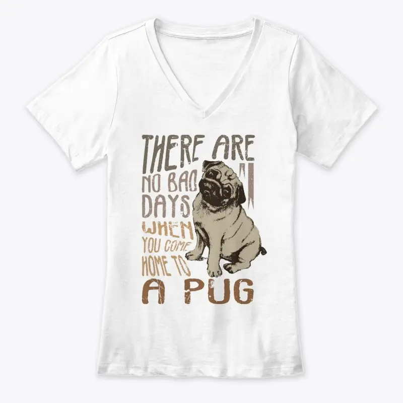 There Are No Bad Days With A Pug